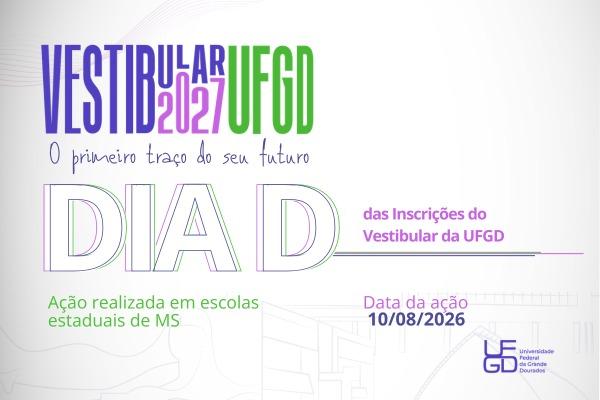 UFGD e Rede Estadual promovem Dia D para inscrições do Vestibular 2027 em escolas da Grande Dourados